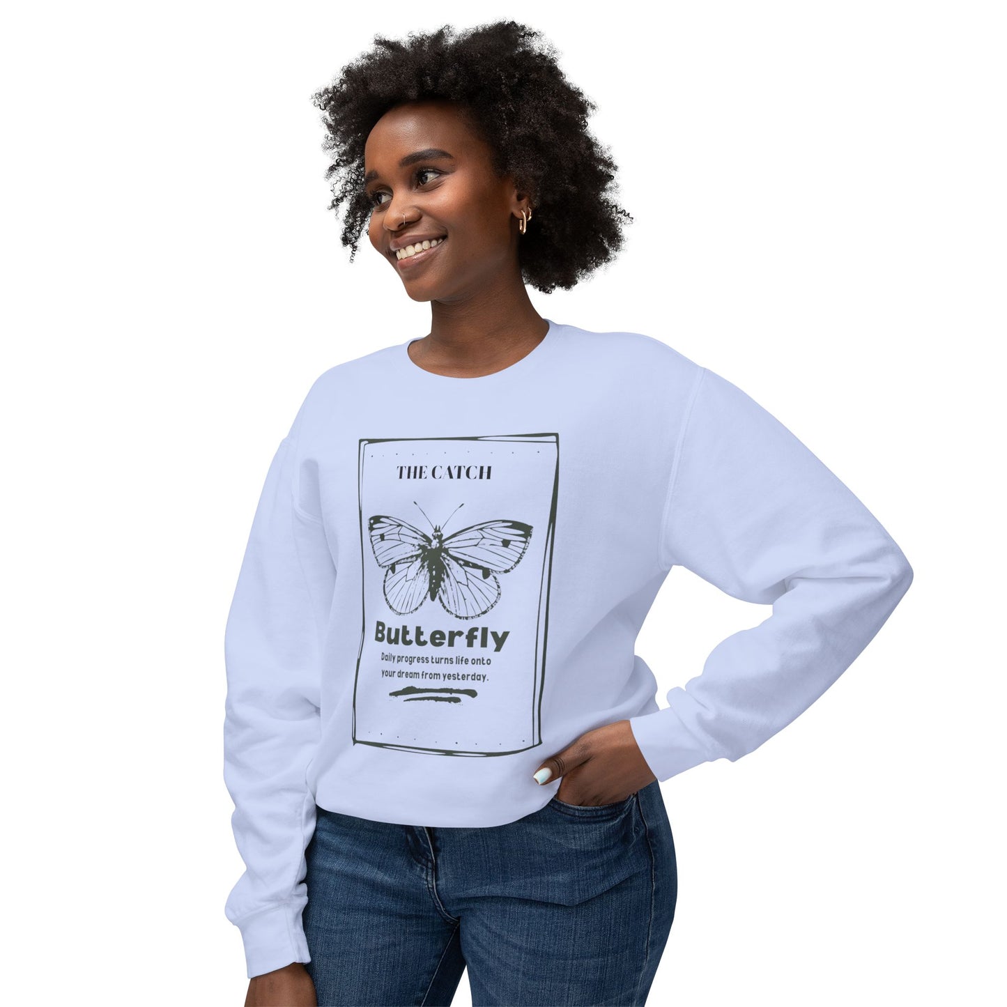 Butterfly Inspirational Women's Lightweight Crewneck Sweatshirt - Daily Progress Quote