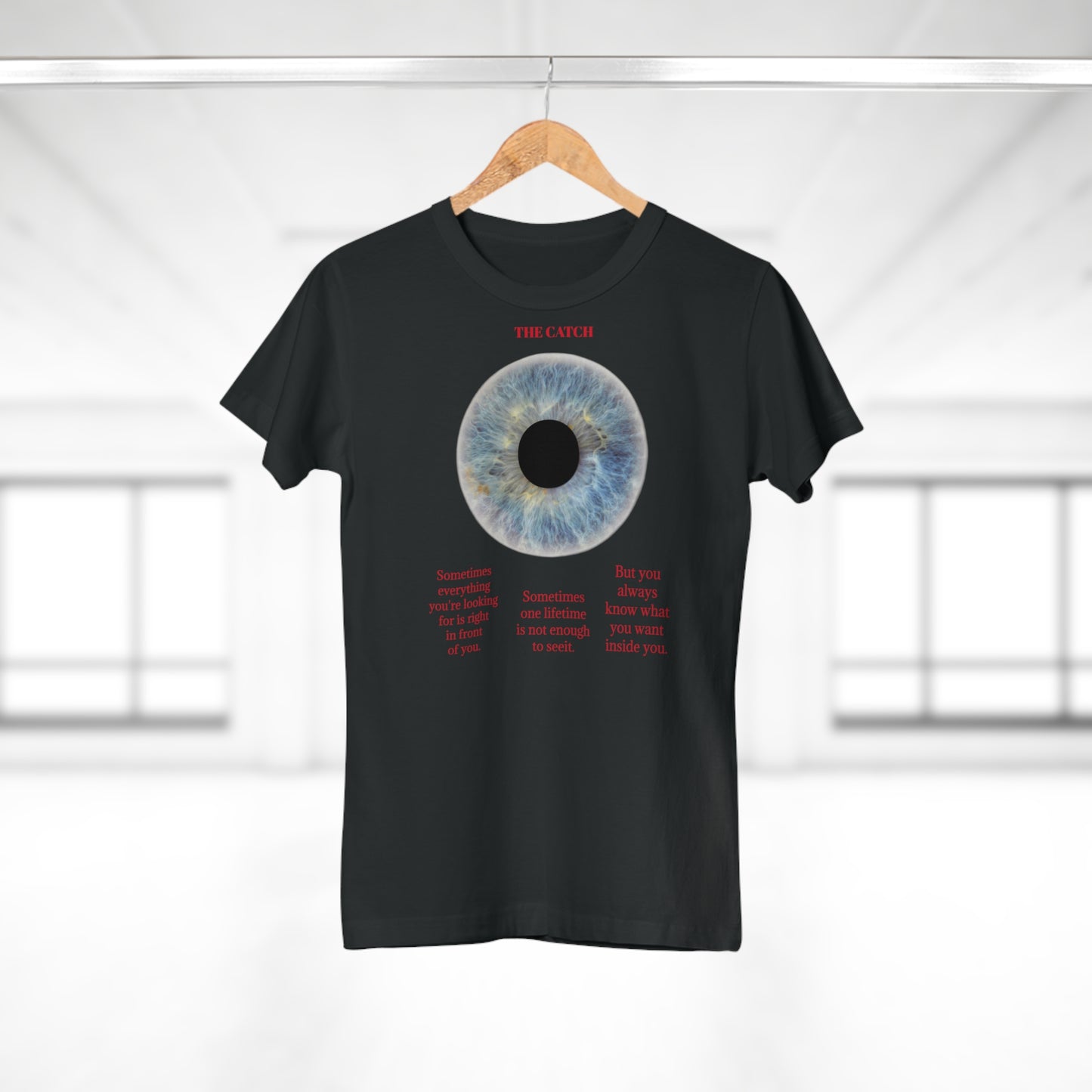 Inspirational Women's Eye Graphic T-Shirt - 'The Catch' Motivational Quote