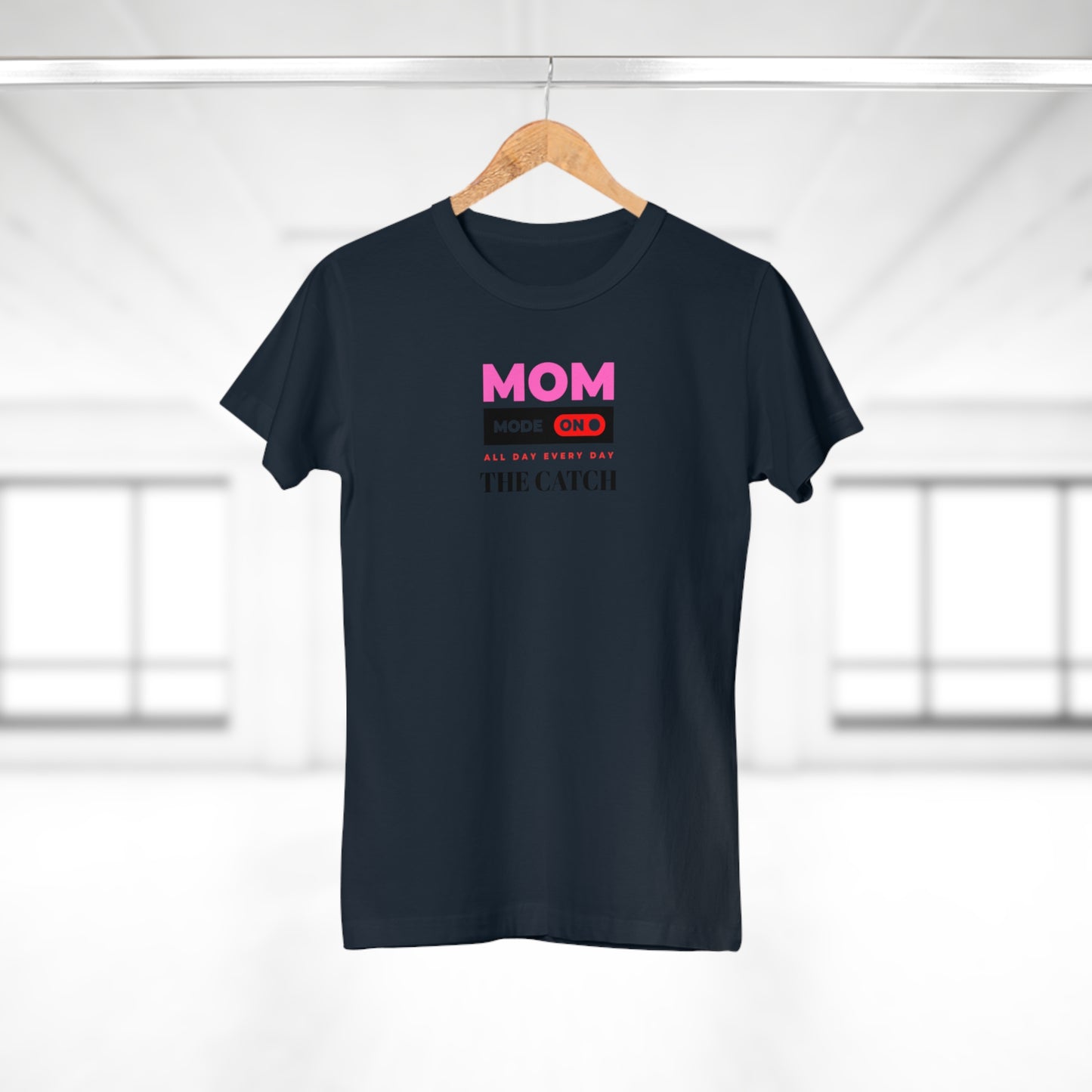 Mom Mode On T-Shirt - Perfect Gift for Moms - Casual Style