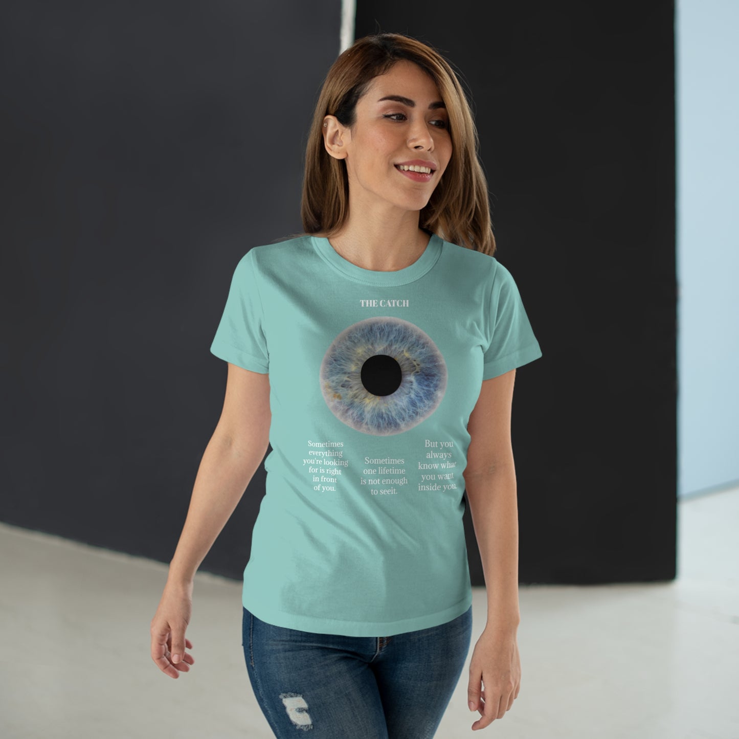 Inspirational Women's Eye Graphic T-Shirt - 'The Catch' Motivational Quote