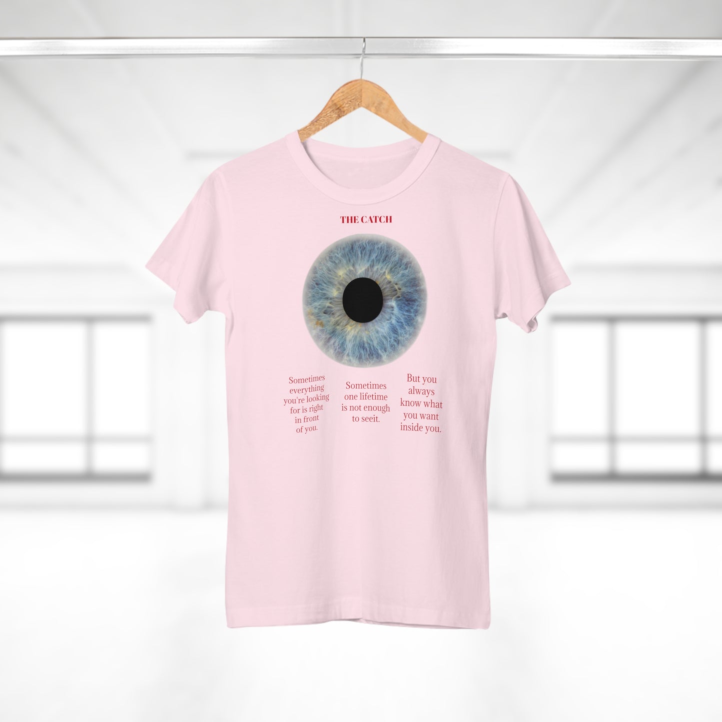 Inspirational Women's Eye Graphic T-Shirt - 'The Catch' Motivational Quote