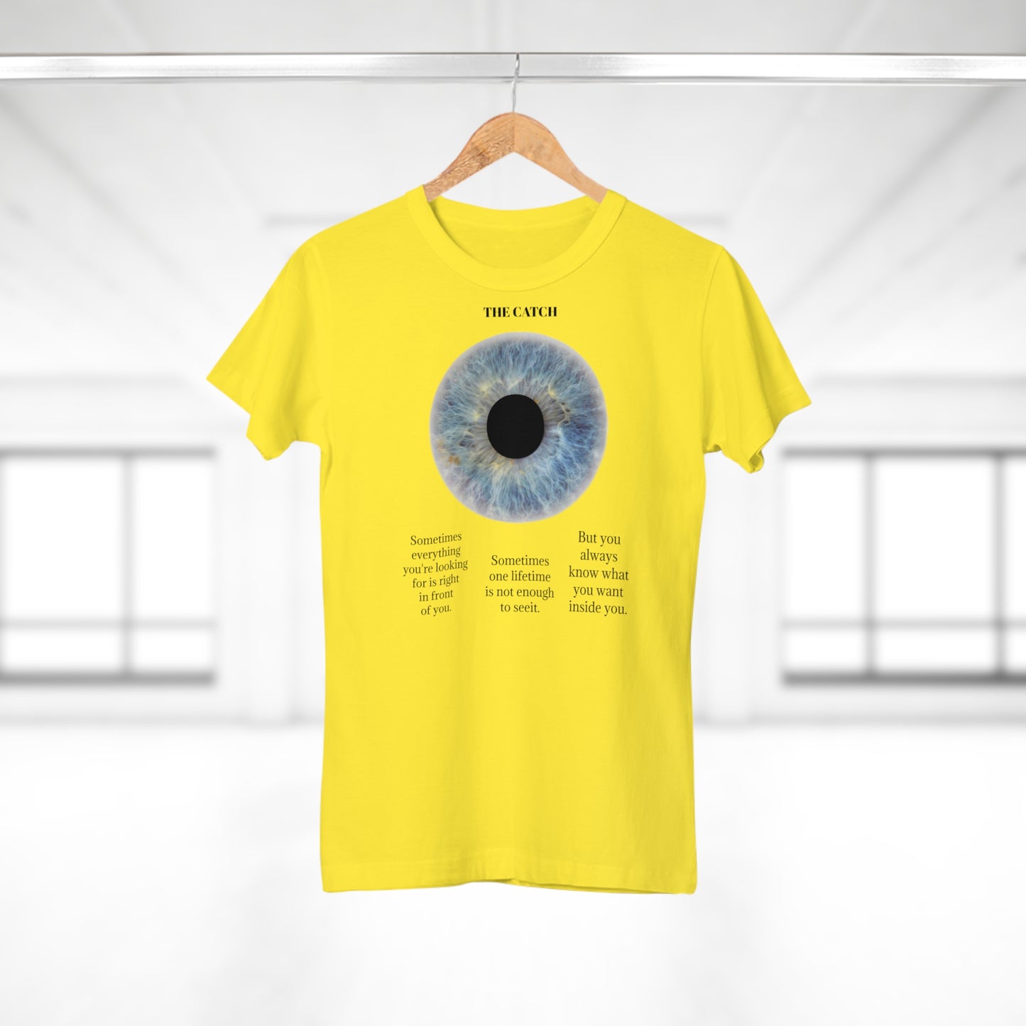 Inspirational Women's Eye Graphic T-Shirt - 'The Catch' Motivational Quote