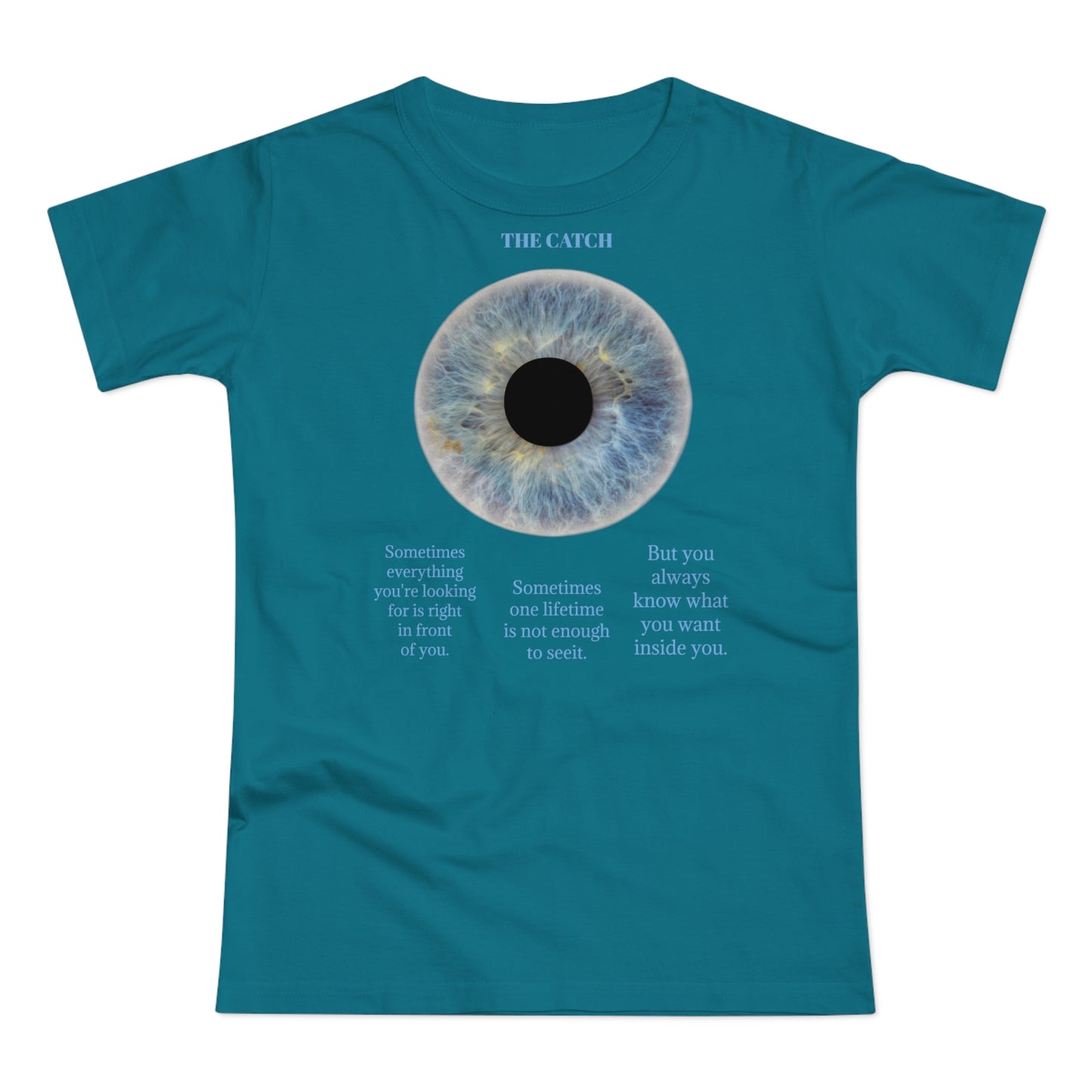 Inspirational Women's Eye Graphic T-Shirt - 'The Catch' Motivational Quote