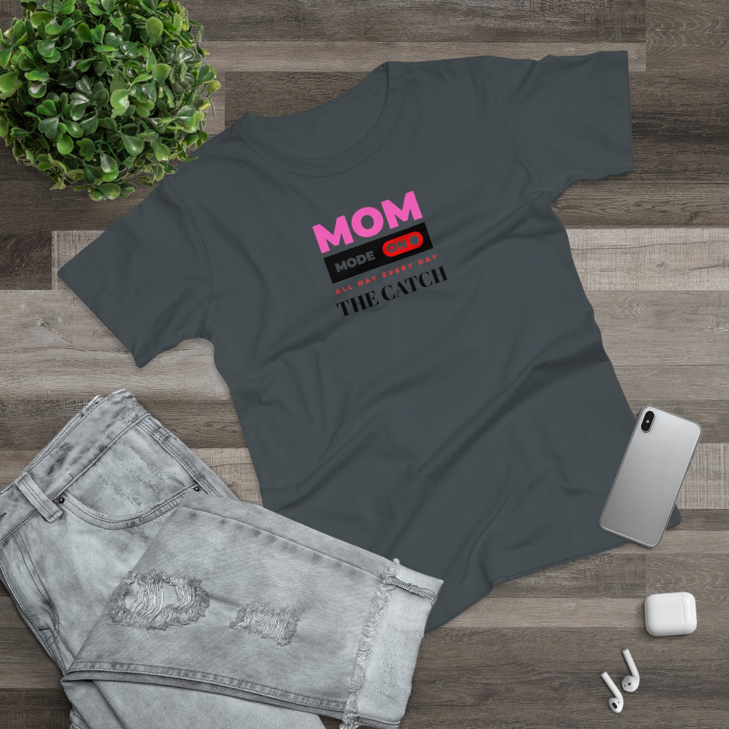 Mom Mode On T-Shirt - Perfect Gift for Moms - Casual Style