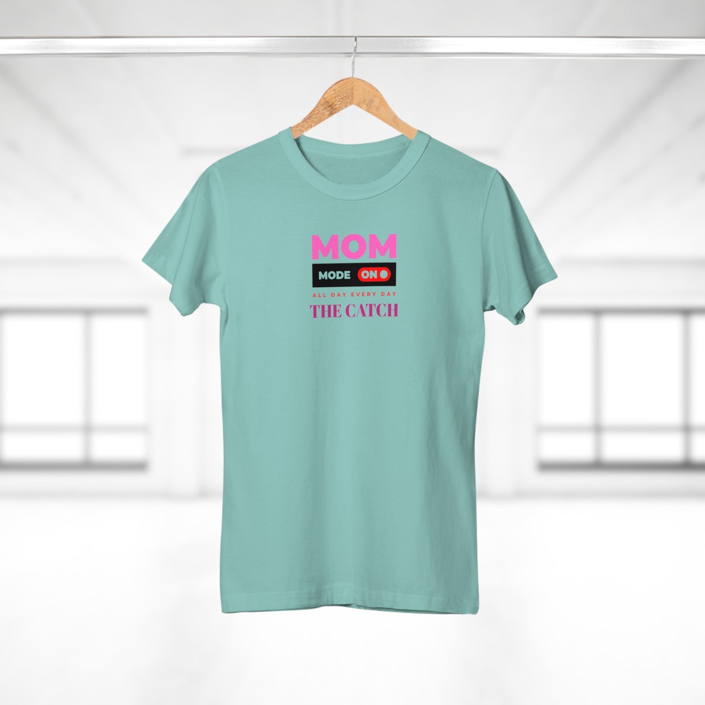 Mom Mode On T-Shirt - Perfect Gift for Moms - Casual Style