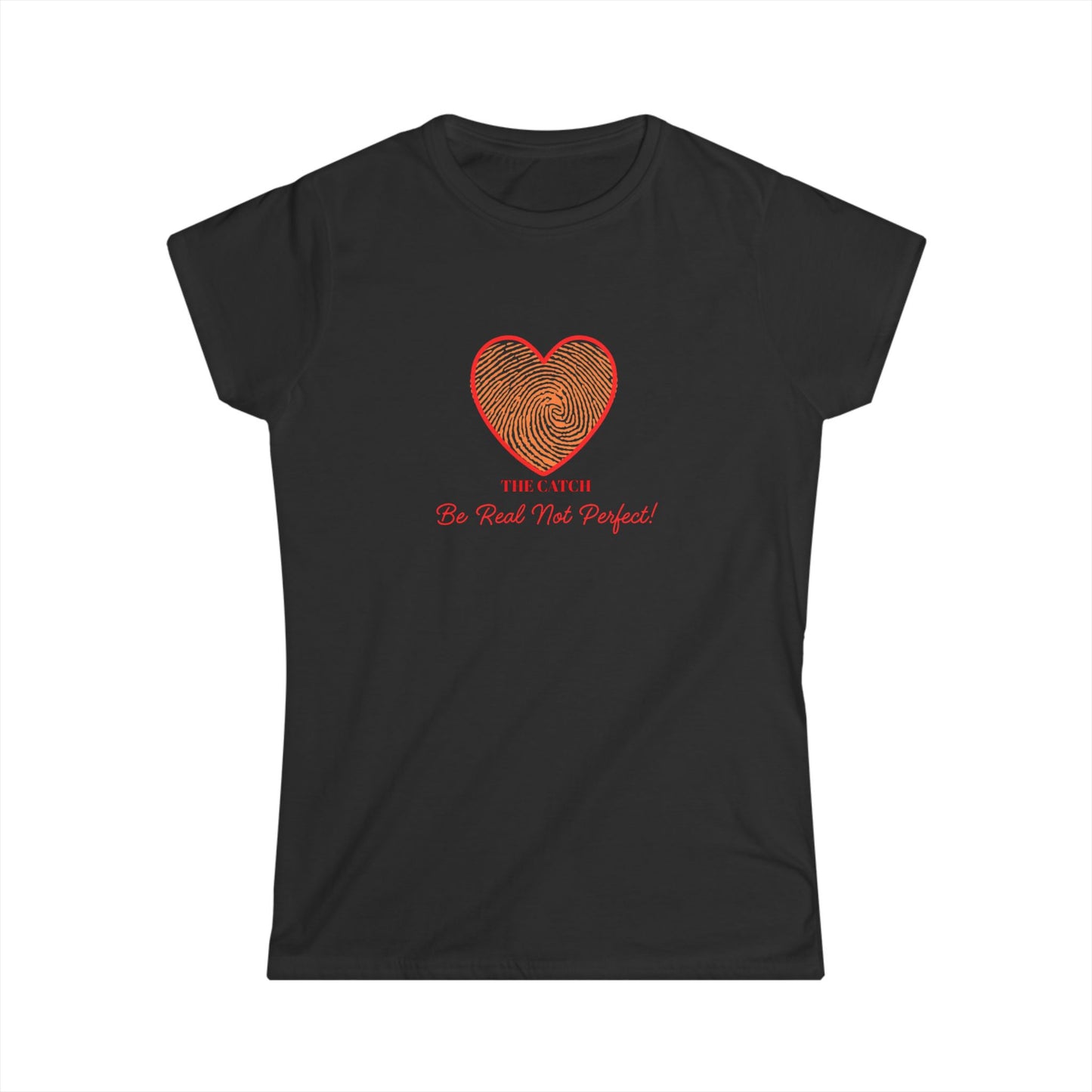 Women's Heartbeat Tee - Be Real Not Perfect - Softstyle T-Shirt