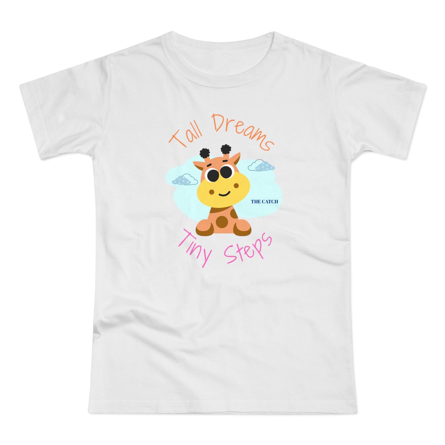 Cute Giraffe Graphic T-Shirt - 'Tall Dreams Tiny Steps' for Women