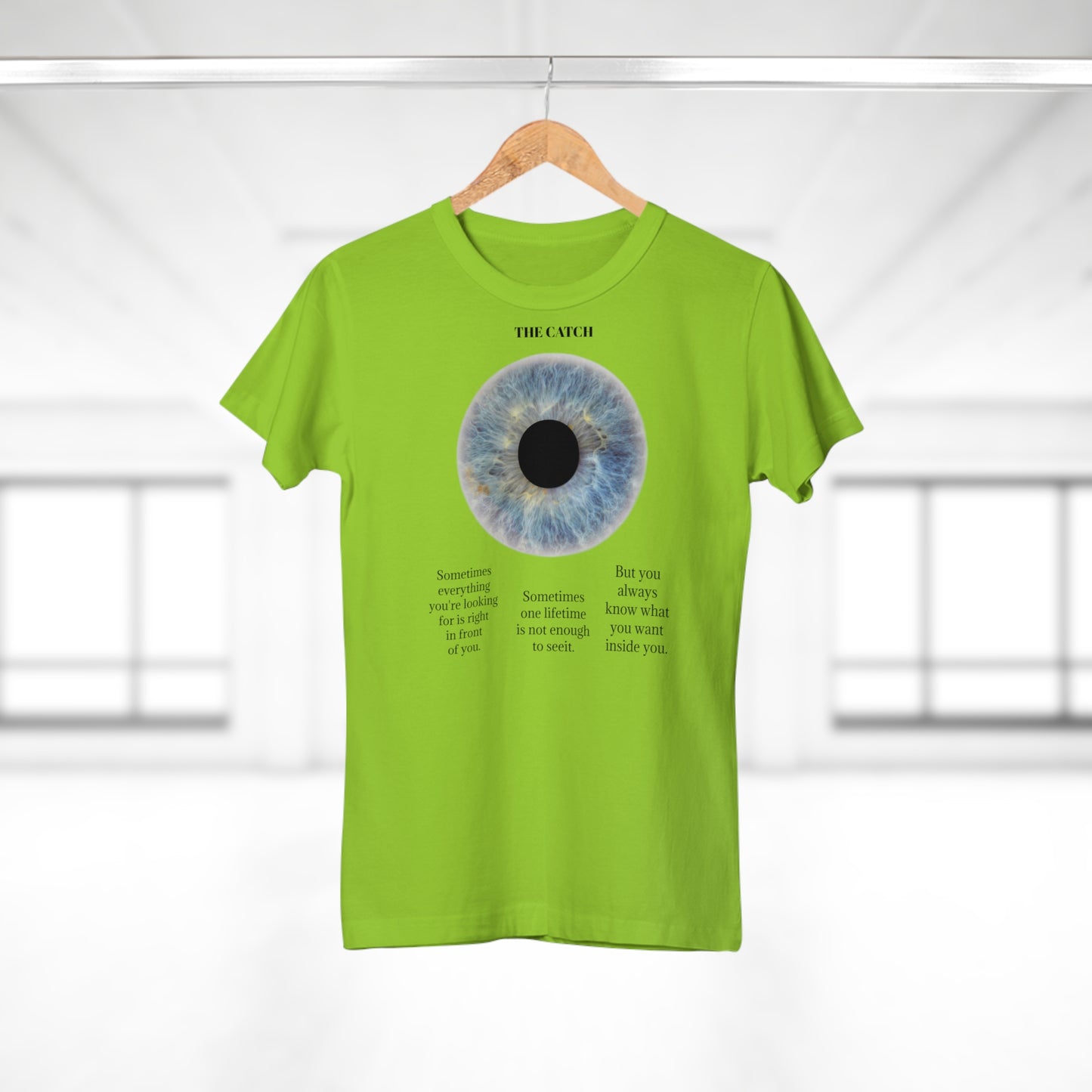 Inspirational Women's Eye Graphic T-Shirt - 'The Catch' Motivational Quote