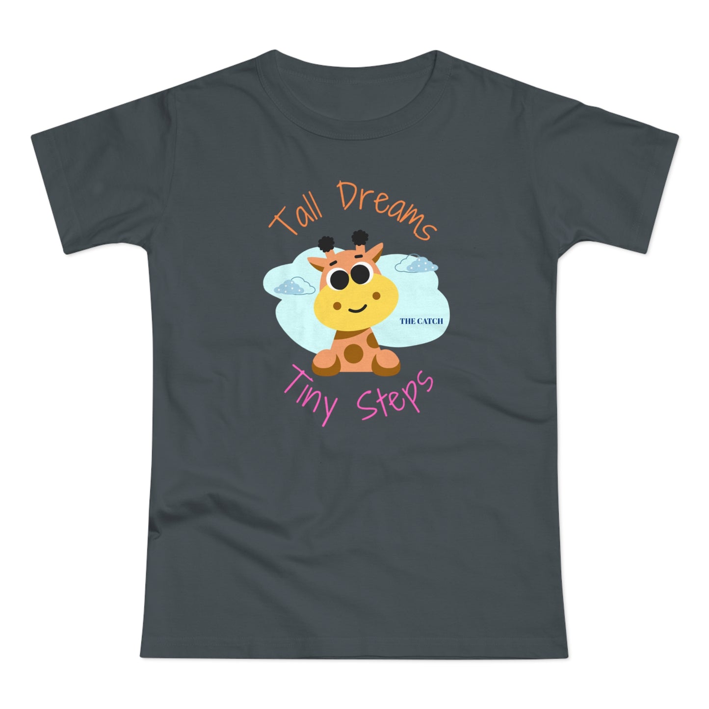 Cute Giraffe Graphic T-Shirt - 'Tall Dreams Tiny Steps' for Women