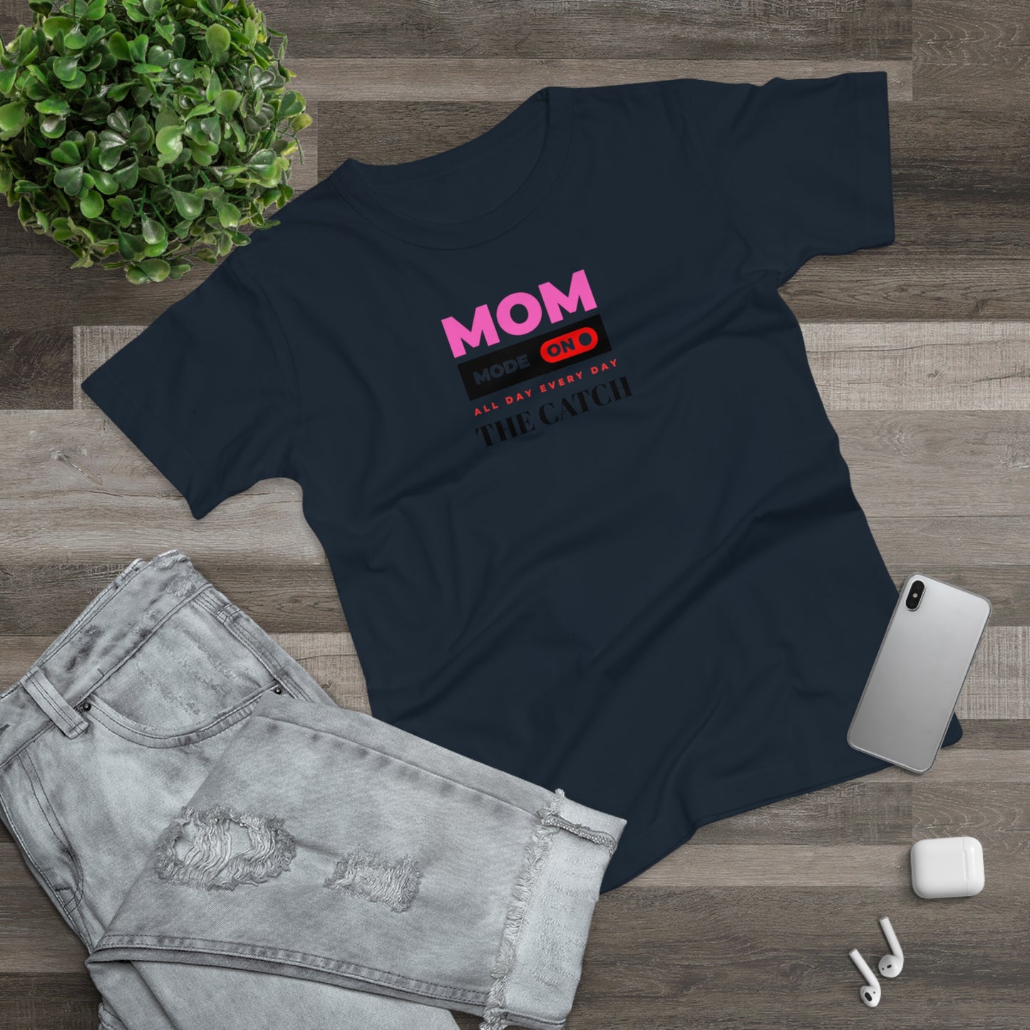 Mom Mode On T-Shirt - Perfect Gift for Moms - Casual Style