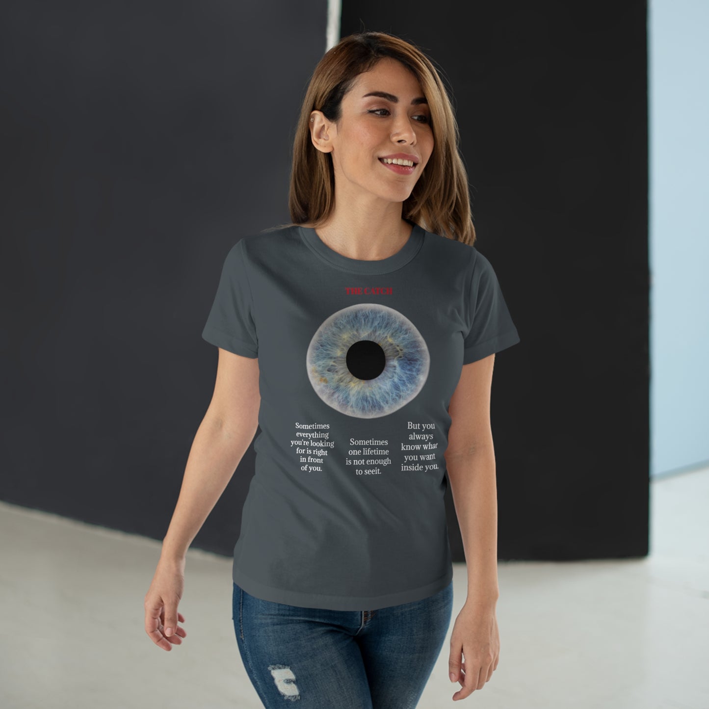 Inspirational Women's Eye Graphic T-Shirt - 'The Catch' Motivational Quote