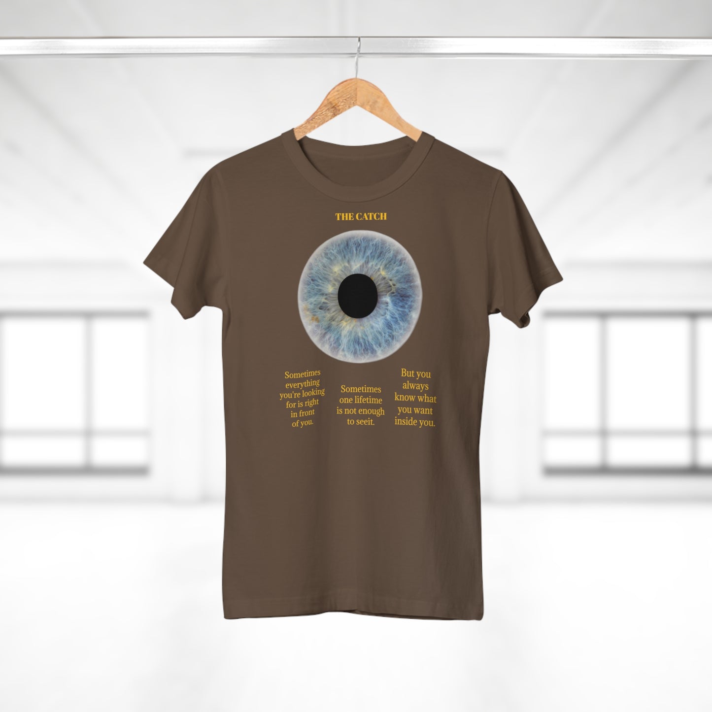 Inspirational Women's Eye Graphic T-Shirt - 'The Catch' Motivational Quote