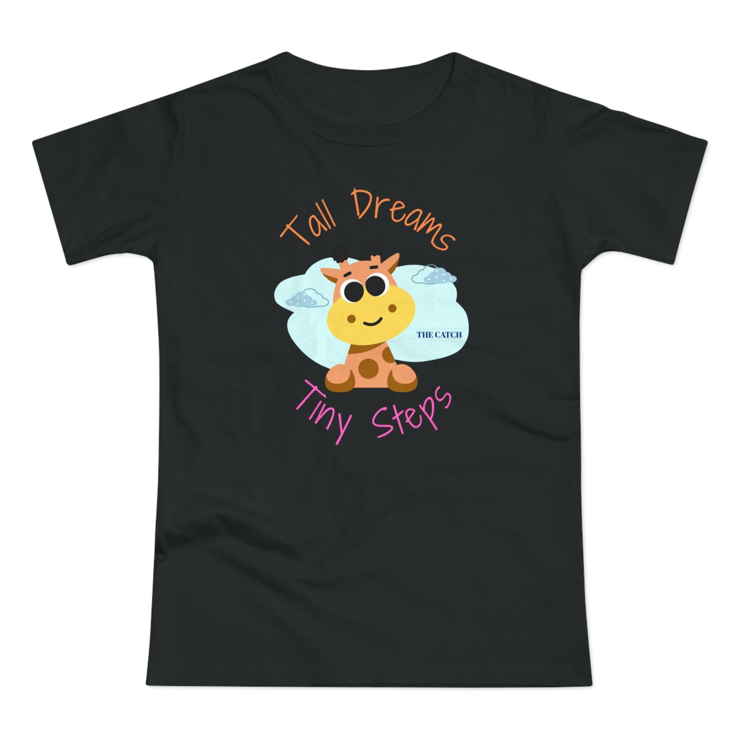 Cute Giraffe Graphic T-Shirt - 'Tall Dreams Tiny Steps' for Women