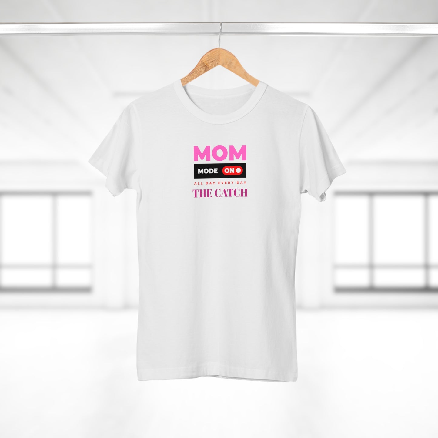 Mom Mode On T-Shirt - Perfect Gift for Moms - Casual Style