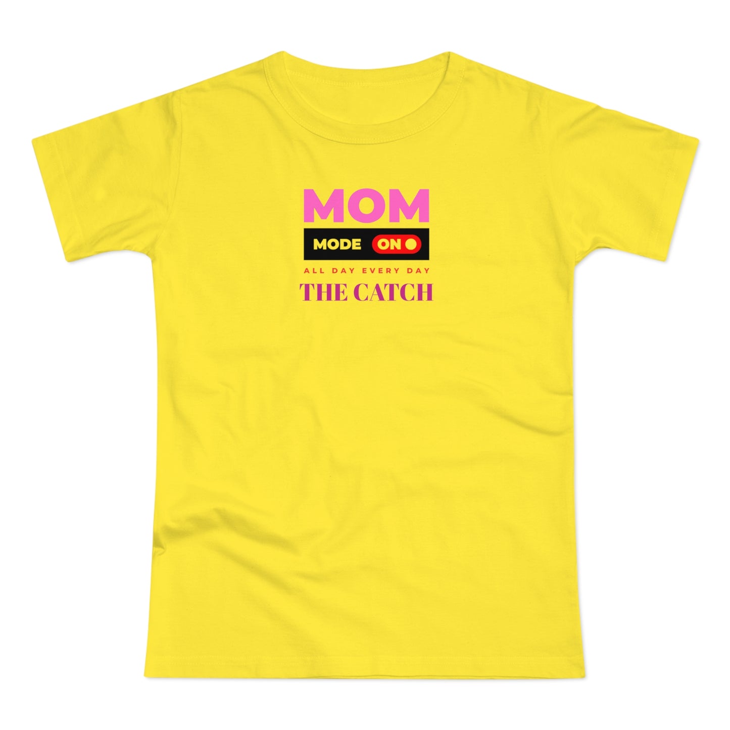 Mom Mode On T-Shirt - Perfect Gift for Moms - Casual Style