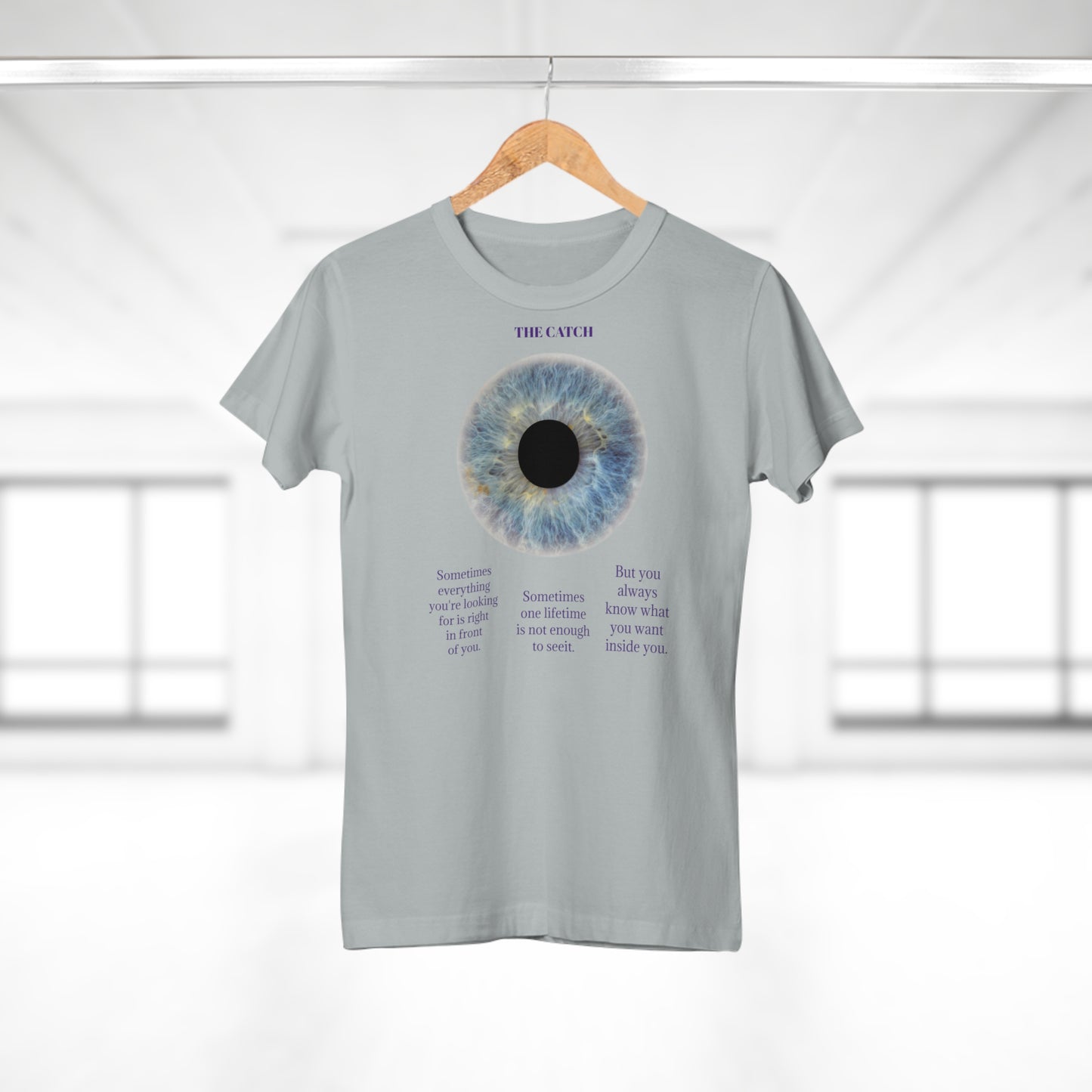 Inspirational Women's Eye Graphic T-Shirt - 'The Catch' Motivational Quote