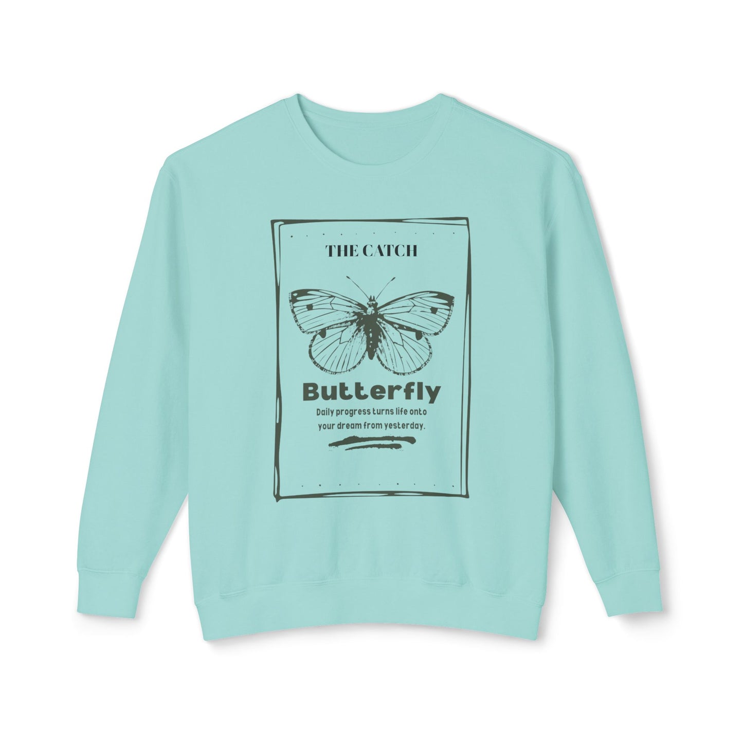 Butterfly Inspirational Women's Lightweight Crewneck Sweatshirt - Daily Progress Quote